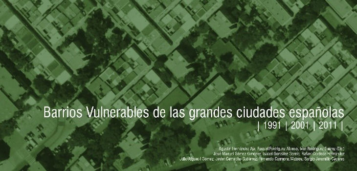 Portada del catálogo "Barrios Vulnerables de las grandes ciudades españolas. 1991/2001/2011". / UPM