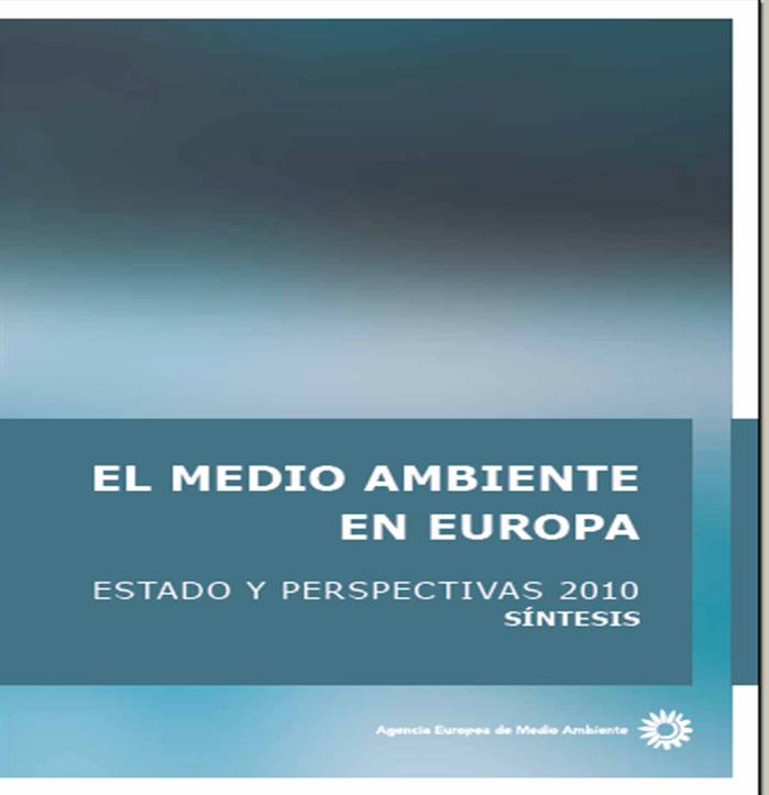 Medio Ambiente En Europa 2010 Fuente: Agencia Europea de Medio Ambiente