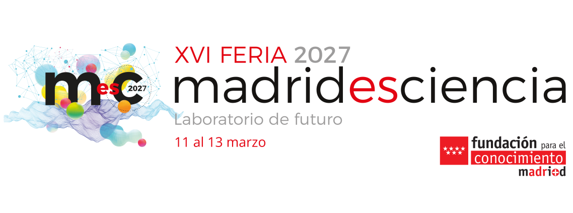 XVI Feria Madrid es Ciencia 2027 - Laboratorio de futuro - 11 al 13 de marzo