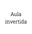 Aula invertida