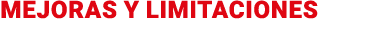 Mejoras y limitaciones