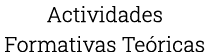 Actividades Formativas Teóricas
