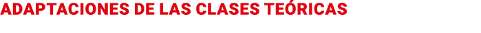 adaptaciones de las clases teóricas