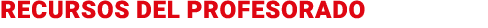 RECURSOS DEL PROFESORADO