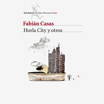  Portada de la publicación Horla City y otros, de Fabián Casas. 