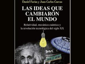 Relatividad, mecánica cuántica y la revolución tecnológica del siglo XX